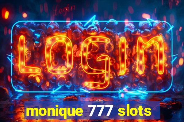 monique 777 slots